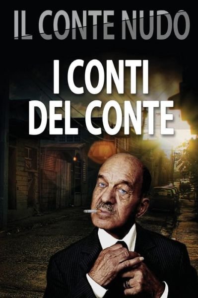 Cover for Il Conte Nudo · I Conti Del Conte (Paperback Bog) (2015)