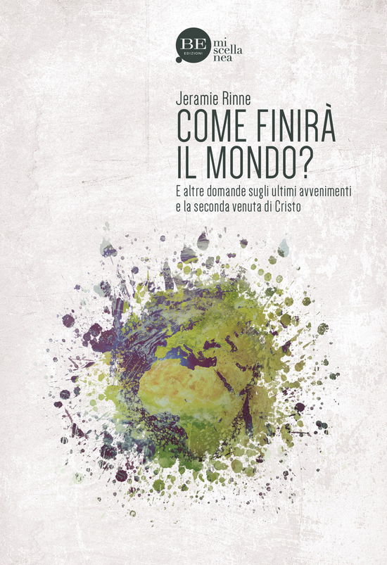 Cover for Jeramie Rinne · Come Finira Il Mondo? E Altre Domande Sugli Ultimi Avvenimenti E La Seconda Venuta Di Cristo (Book)