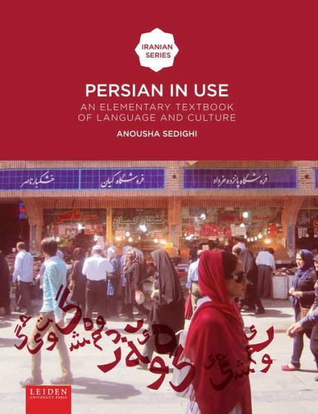 Anousha Sedighi · Persian in use: An Elementary Textbook of Language and Culture - Iranian Studies Series (Taschenbuch) (2015)