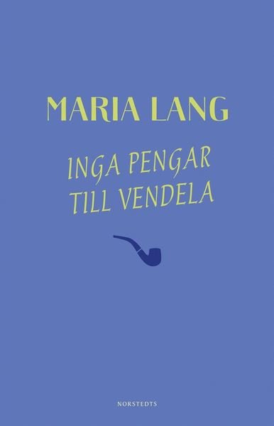 Cover for Maria Lang · Maria Lang: Inga pengar till Vendela (Book) (2018)