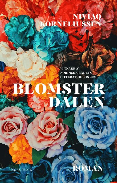 Blomsterdalen - Niviaq Korneliussen - Boeken - Norstedts Förlag - 9789113123172 - 14 april 2023