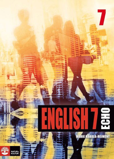 Marie Kabala-Rejment · Echo English 7 Elevbok (Book) (2018)