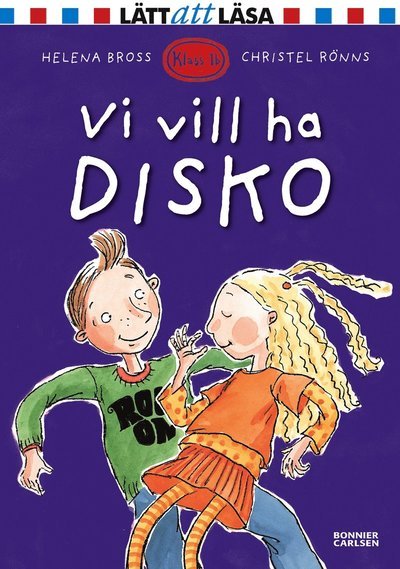 Cover for Helena Bross · Klass 1 B: Vi vill ha disko (Bound Book) (2008)
