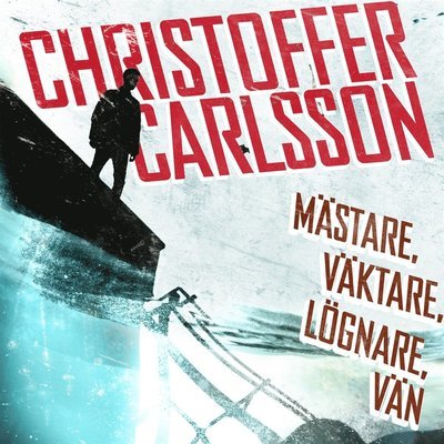 Cover for Christoffer Carlsson · Leo Junker: Mästare, väktare, lögnare, vän (Audiobook (MP3)) (2015)