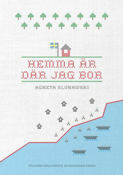 Cover for Agneta Slonawski · Hemma är där jag bor (Book) (2017)