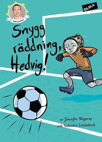 Cover for Jennifer Wegerup · Fotbollsstjärnor: Snygg räddning, Hedvig! (Innbunden bok) (2018)