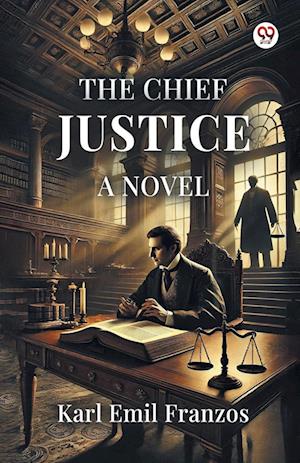 Cover for Karl Emil Franzos · The Chief JusticeA Novel (Edition1) (Taschenbuch) (2025)