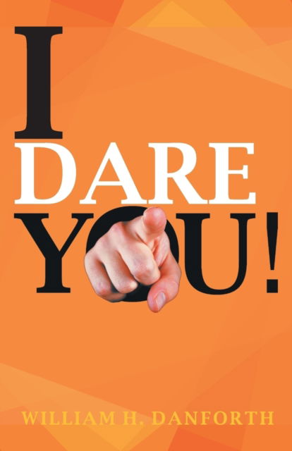 Cover for William H. Danforth · I Dare You (Paperback Book) (2018)