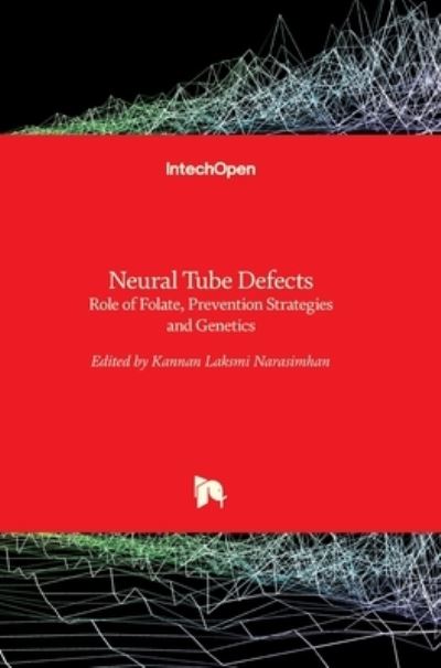 Cover for Kannan Laksmi Narasimhan · Neural Tube Defects: Role of Folate, Prevention Strategies and Genetics (Hardcover Book) (2012)