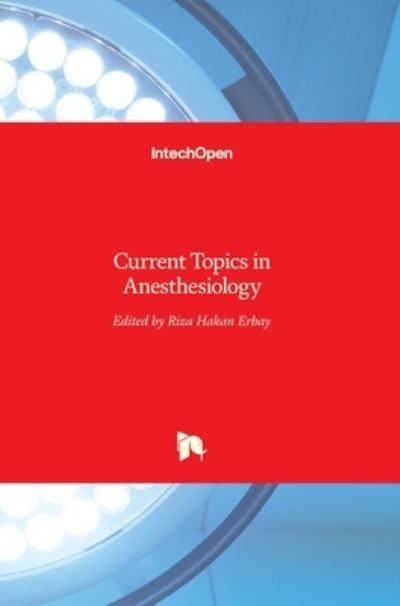 Cover for R?za Hakan Erbay · Current Topics in Anesthesiology (Hardcover Book) (2017)