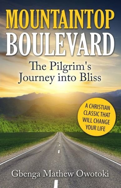 Cover for Gbenga Mathew Owotoki · Mountaintop Boulevard: the Pilgrim's Journey into Bliss (Paperback Bog) (2014)