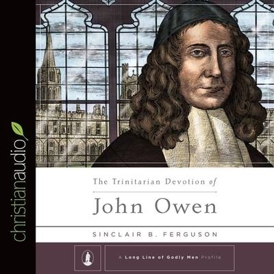 Cover for Sinclair B Ferguson · Trinitarian Devotion of John Owen (CD) (2015)