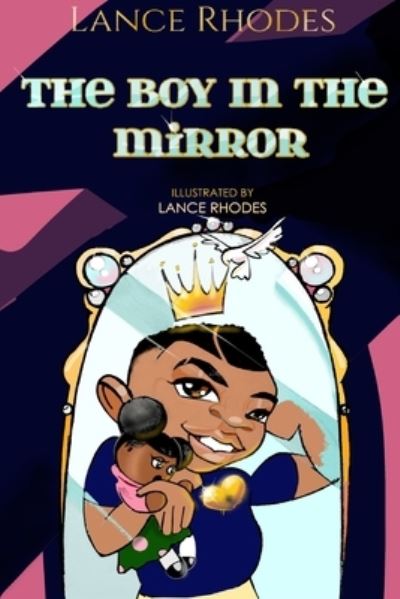 Cover for Lance L Rhodes · The Boy In The Mirror (Paperback Book) (2022)