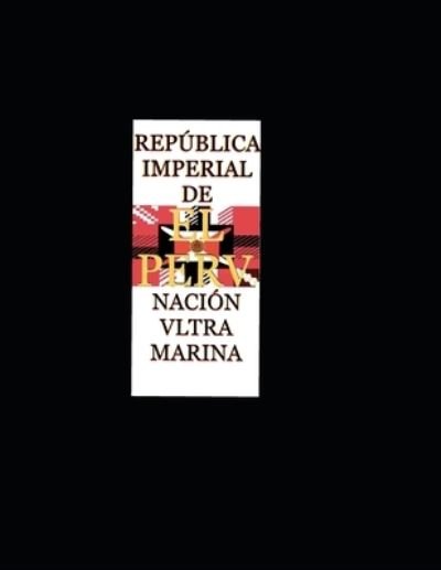Cover for Darwin Valencia Pereda · Imperio de El Perv - Nacion Vltra Marina (Pocketbok) (2022)