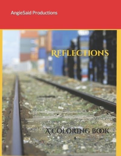 Cover for Angiesaid Productions · Reflections: A coloring book - Fun Sun Coloring (Paperback Book) (2022)