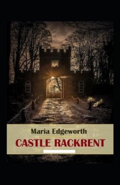 Cover for Maria Edgeworth · Castle Rackrentillustrated (Paperback Book) (2022)