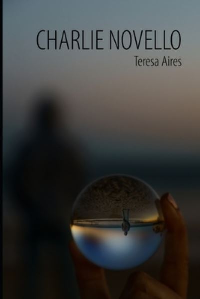 Cover for Teresa Aires · Charlie Novello (Pocketbok) (2021)