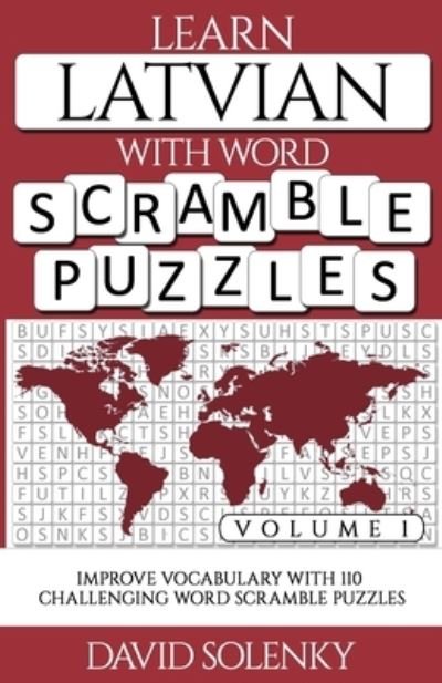 Cover for David Solenky · Learn Latvian with Word Scramble Puzzles Volume 1 (Taschenbuch) (2020)