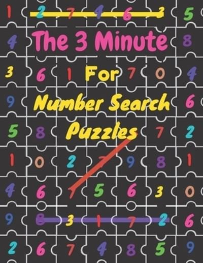 Cover for Numbers Publishig · The 3 Minute For Number Search Puzzles (Taschenbuch) (2020)