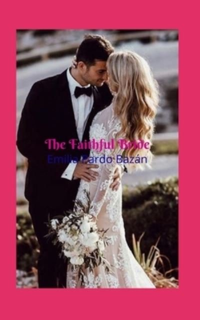 Cover for Emilia Pardo Bazan · The Faithful Bride (Paperback Book) (2020)