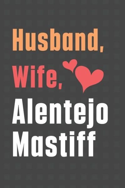 Cover for Wowpooch Press · Husband, Wife, Alentejo Mastiff (Paperback Book) (2020)