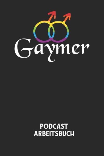Cover for Podcast Planer · GAYMER - Podcast Arbeitsbuch (Pocketbok) (2020)