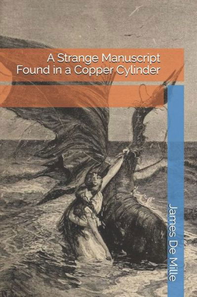 Cover for James de Mille · A Strange Manuscript Found in a Copper Cylinder (Pocketbok) (2020)