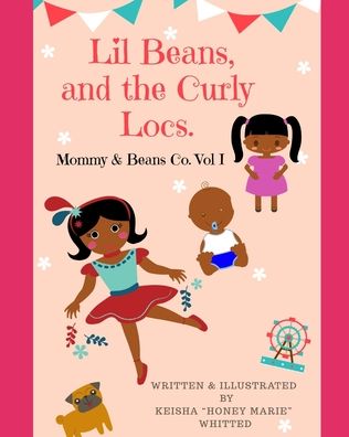 Cover for Keisha Honey Marie Whitted · Lil Beans, and The Curly Locs (Paperback Book) (2020)