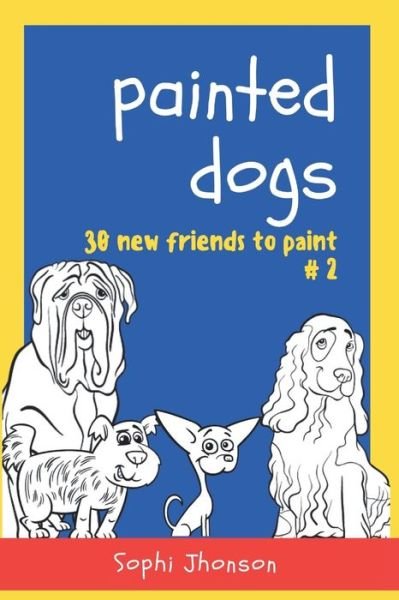 Cover for Sophi Jhonson · Painted Dogs (Paperback Book) (2020)