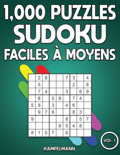 1000 puzzles Sudoku faciles a moyens - Kampelmann - Bücher - Independently Published - 9798667129172 - 17. Juli 2020