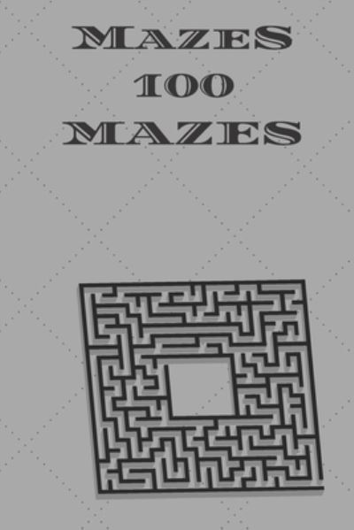 Cover for Cannonbooks · Mazes 100 Mazes (Taschenbuch) (2020)