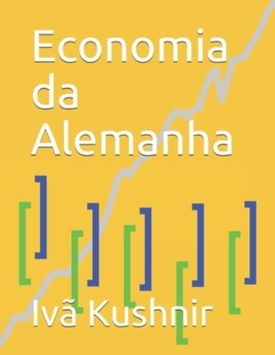 Cover for IVa Kushnir · Economia da Alemanha (Taschenbuch) (2021)