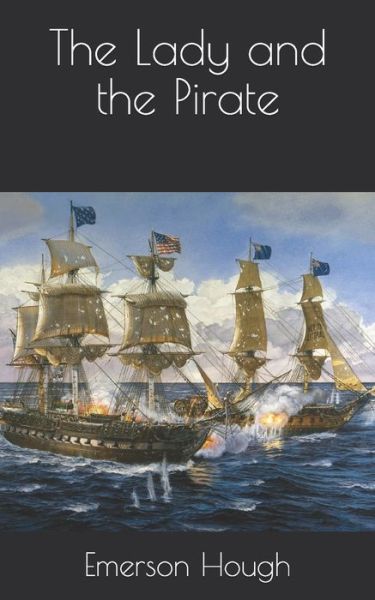 Cover for Emerson Hough · The Lady and the Pirate (Paperback Book) (2021)