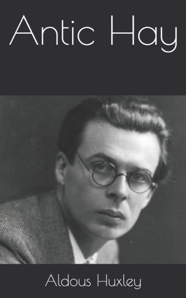 Cover for Aldous Huxley · Antic Hay (Paperback Bog) (2021)