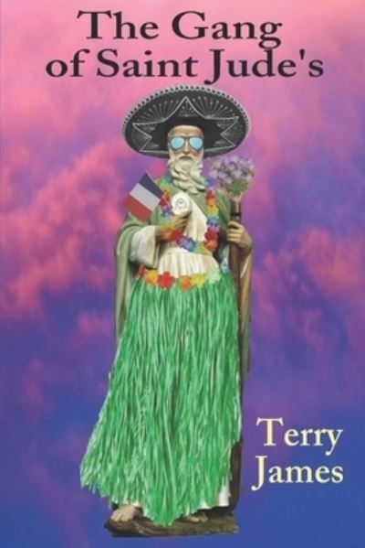 The Gang of Saint Jude's - Terry James - Livres - Independently Published - 9798720183172 - 8 août 2021