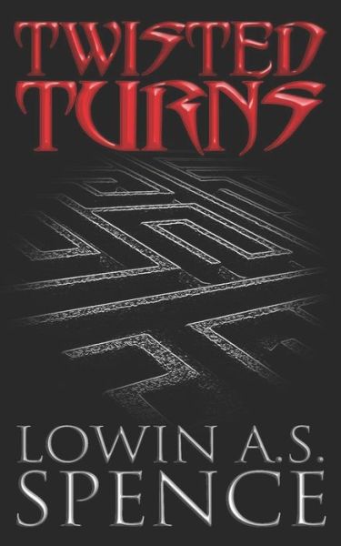 Cover for Lowin A S Spence · Twisted Turns (Paperback Book) (2021)