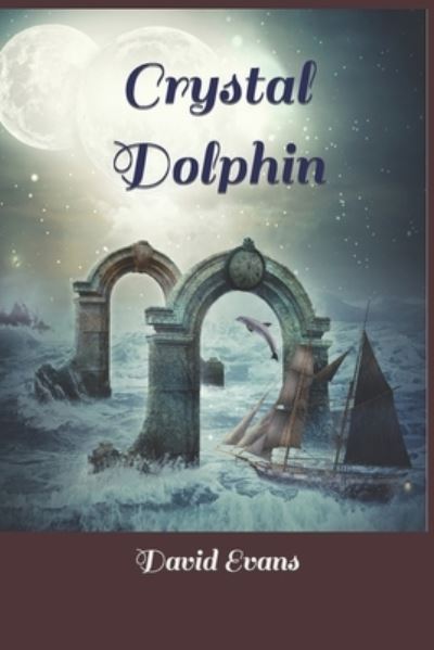 Cover for David G Evans · Crystal Dolphin (Paperback Book) (2022)