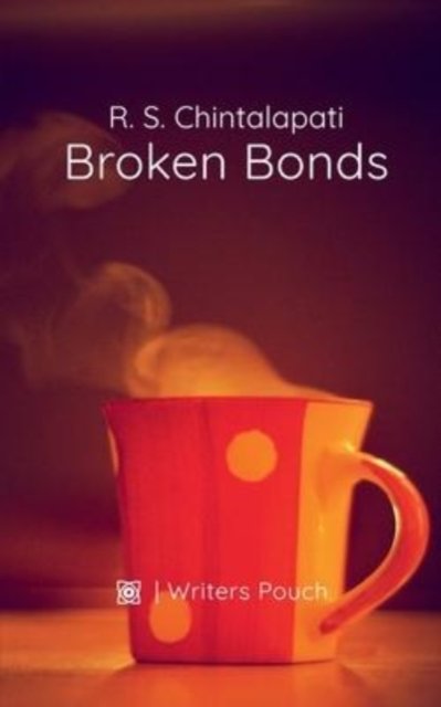 Cover for R S Chintalapati · Broken Bonds (Paperback Book) (2022)