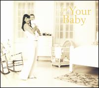 Cover for For Your Baby · For Your Baby - For Your Baby (CD) [Digipak] (2023)