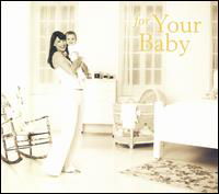 Cover for For Your Baby · For Your Baby - For Your Baby (CD) [Digipak] (2023)