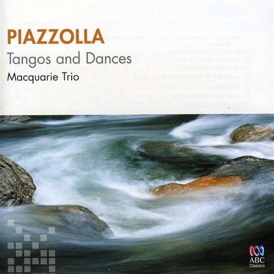Macquarie Trio - Tangos And Dances - Macquarie Trio - Musiikki - ABC CLASSICS - 0028947643173 - perjantai 4. maaliskuuta 2011