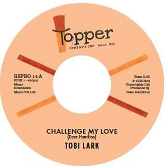 Cover for Tobi Lark · Challenge My Love / Sweep It out in the Shed (7&quot;) (2024)