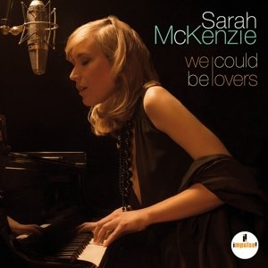 Cover for Sarah Mckenzie · We Could Be Lovers (CD) (2015)