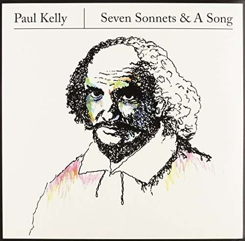 Cover for Paul Kelly · Seven Sonnets &amp; a Song (LP) (2016)