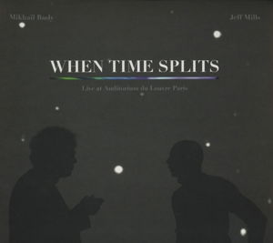 When Time Splits - Jeff Mills - Musikk - AXIS - 0609207119173 - 23. april 2015