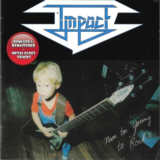 Cover for Impact · Never Too Young To Rock! (CD) [Reissue edition] (2019)
