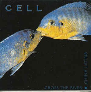 Cover for Cell · Cross the River (7&quot;) (1993)
