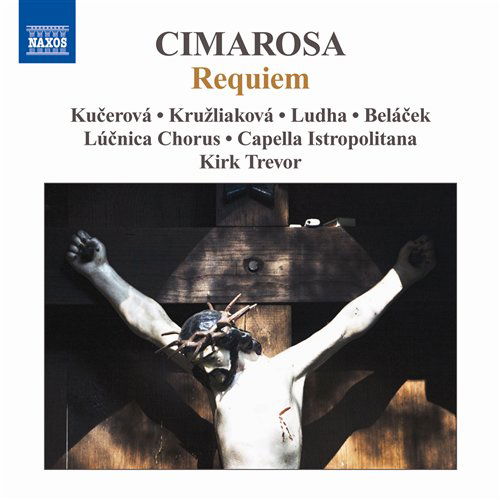 Requiem in G Minor - D. Cimarosa - Musiikki - NAXOS - 0747313237173 - tiistai 29. kesäkuuta 2010