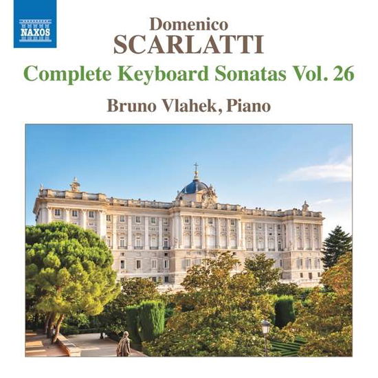 Cover for Bruno Vlahek · Domenico Scarlatti: Complete Keyboard Sonatas Vol.26 (CD) (2020)