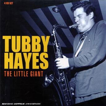 Cover for Tubby Hayes · Tubby Hayes - The Little Giant (CD) [Remastered edition] (2007)